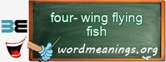 WordMeaning blackboard for four-wing flying fish